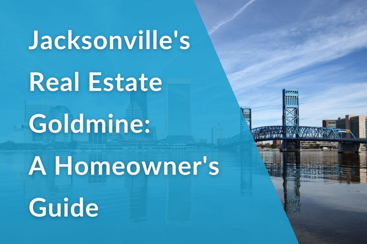 Jacksonvilles Real Estate Goldmine A Homeowners Guide