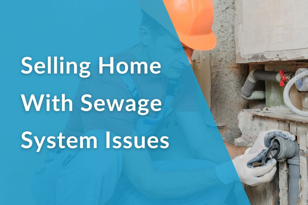 Selling Home With Sewage System Issues