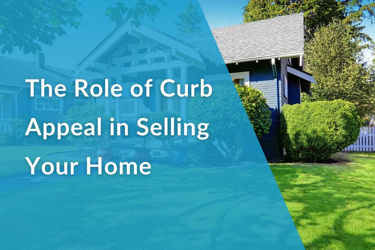 The Role of Curb Appeal in Selling Your Home
