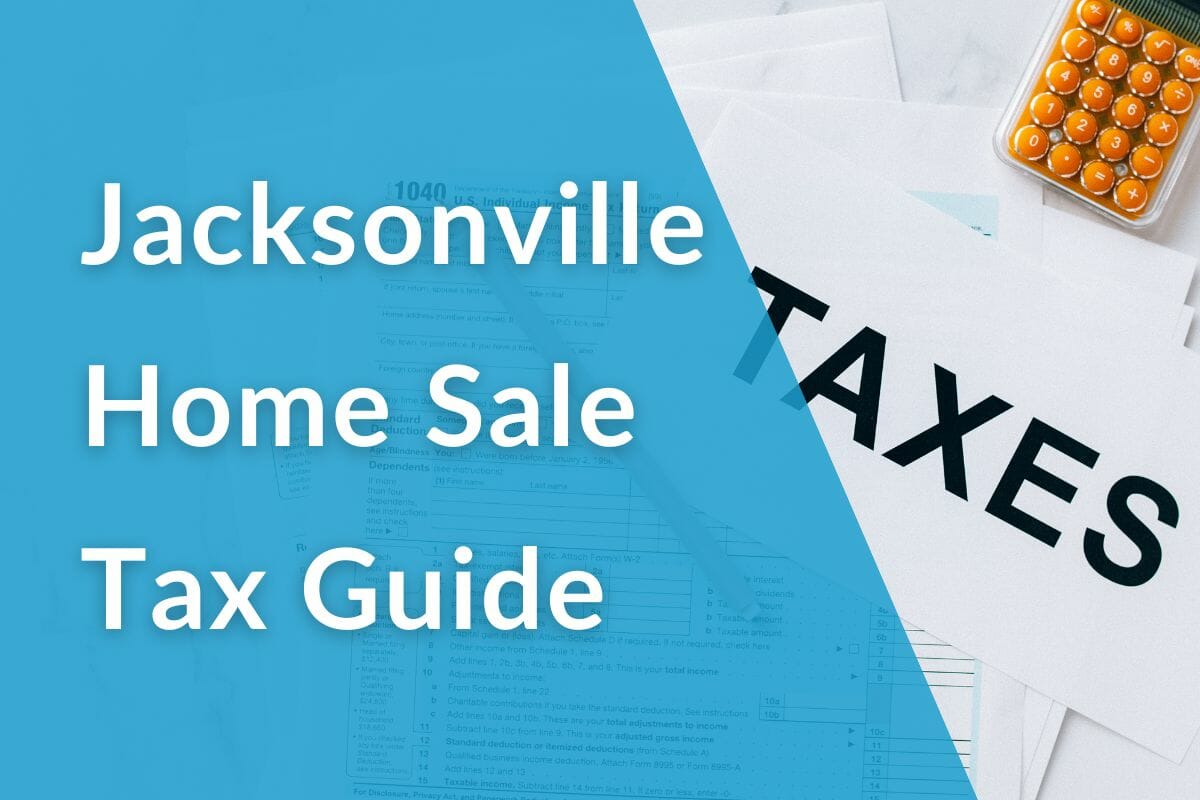 Jacksonville Home Sale Tax Guide