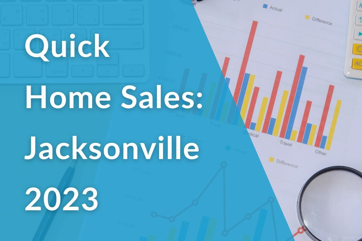 Quick Home Sales- Jacksonville 2023 - Article